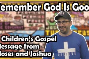 New Kid’s Message: Remember God is Good!